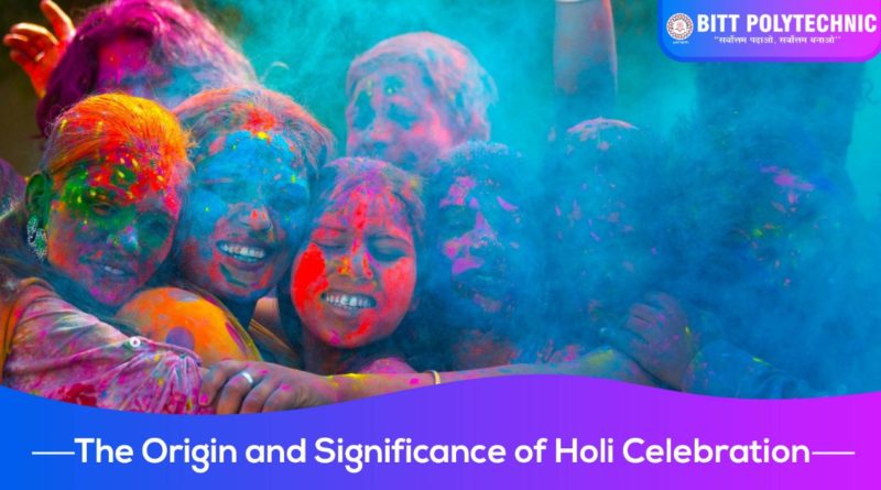 Origin and Significance of Holi Celebration