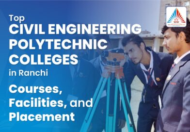 Top Civil Engineering Polytechnic Colleges in Ranchi: Courses, Facilities, and Placement